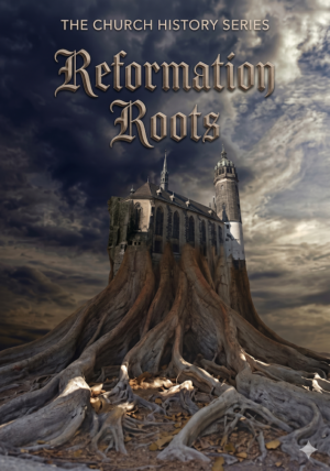 reformation roots (dvd)