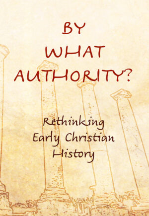 Resources by what authority: rethinking early christian history (streaming)