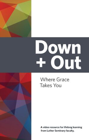 Resources down + out: where grace takes you (streaming)
