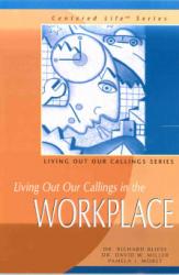 living out our callings in the workplace (book)