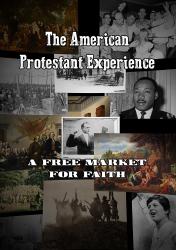 Resources the american protestant experience: a free market for faith (dvd)