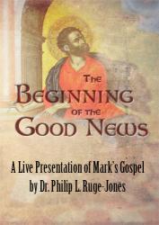 beginning of the good news:a live performance of mark's gospel